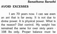 Sathya Sai Baba claims his weight is always 108 lbs!